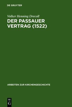Der Passauer Vertrag (1552): Einleitung und Edition de Volker Henning Drecoll