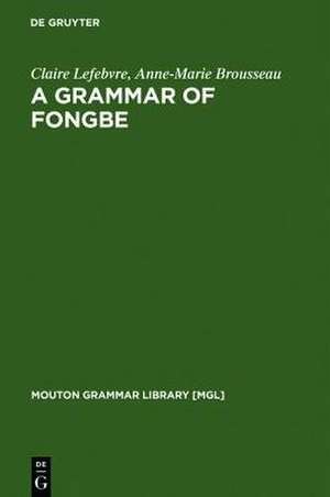 A Grammar of Fongbe de Claire Lefebvre