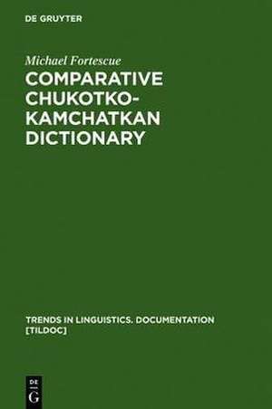 Comparative Chukotko-Kamchatkan Dictionary de Michael Fortescue