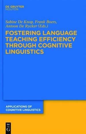 Fostering Language Teaching Efficiency through Cognitive Linguistics de Sabine De Knop