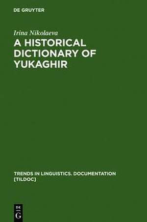 A Historical Dictionary of Yukaghir de Irina Nikolaeva