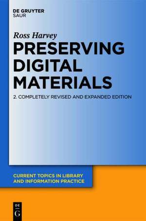 Preserving Digital Materials de Ross Harvey