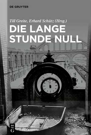 Die lange Stunde Null de Till Greite