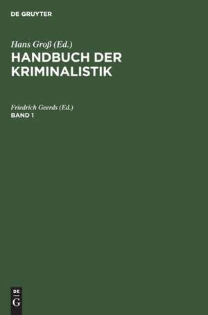 Handbuch der Kriminalistik. Band 1 de Friedrich Geerds