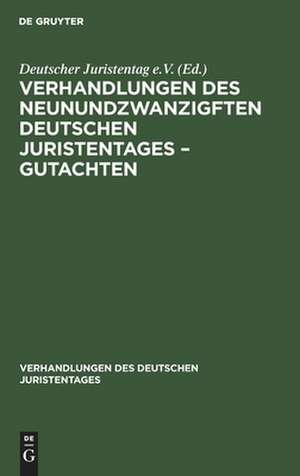 Verhandlungen des Neunundzwanzigften Deutschen Juristentages ¿ Gutachten de Degruyter