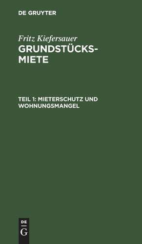 Mieterschutz und Wohnungsmangel de Fritz Kiefersauer