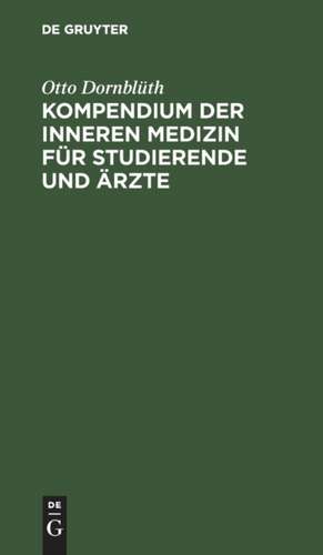 Kompendium der inneren Medizin für Studierende und Ärzte de Otto Dornblüth