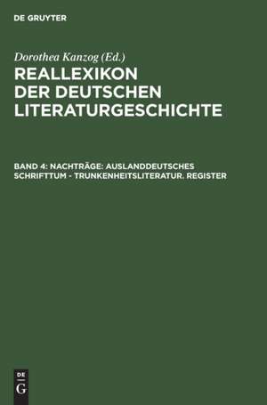 Nachträge: Auslanddeutsches Schrifttum - Trunkenheitsliteratur. Register de Klaus Kanzog