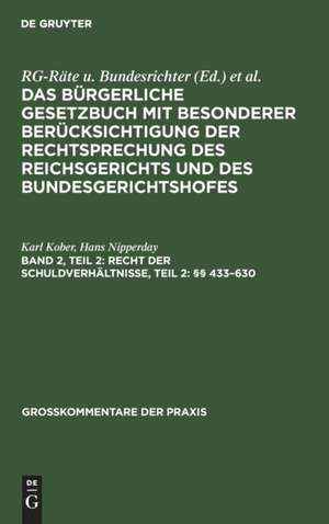 Recht der Schuldverhältnisse, Teil 2: §§ 433¿630 de Hans Nipperdey