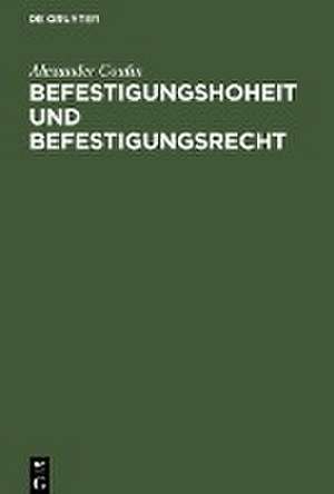 Befestigungshoheit und Befestigungsrecht de Alexander Coulin