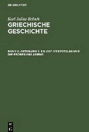 Bis auf Aristoteles und die Eroberung Asiens de Karl Julius Beloch