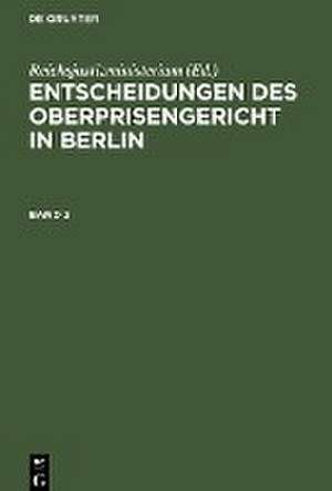 Entscheidungen des Oberprisengericht in Berlin. Band 2 de Reichsjustizministerium