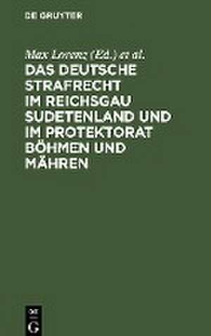 Das deutsche Strafrecht im Reichsgau Sudetenland und im Protektorat Böhmen und Mähren de Erich Schinnerer