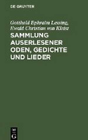 Sammlung auserlesener Oden, Gedichte und Lieder de Ewald Christian Von Kleist