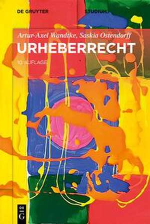 Urheberrecht de Artur-Axel Wandtke