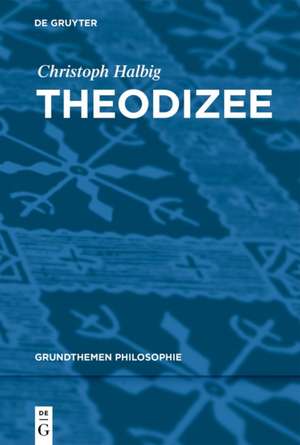 Theodizee de Christoph Halbig