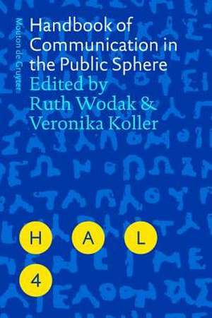 Handbook of Communication in the Public Sphere de Ruth Wodak