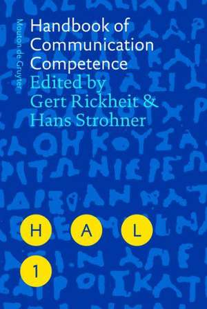 Handbook of Communication Competence de Gert Rickheit