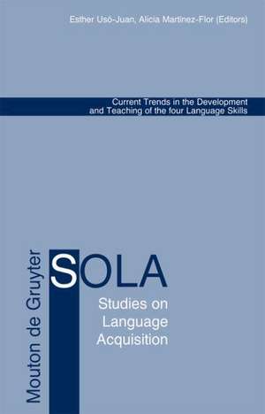 Current Trends in the Development and Teaching of the four Language Skills de Esther Usó-Juan