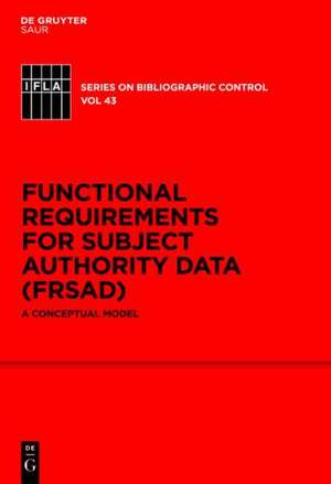 Functional Requirements for Subject Authority Data (FRSAD): A Conceptual Model de Marcia Lei Zeng