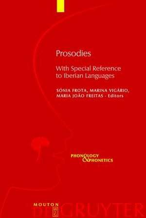 Prosodies: With Special Reference to Iberian Languages de Sónia Frota