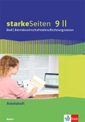 starkeSeiten BwR - Betriebswirtschaftslehre/Rechnungswesen 9 II. Ausgabe Bayern Realschule