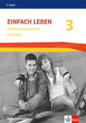 Einfach leben 3. Ausgabe S. Handreichungen für den Unterricht Klasse 9/10