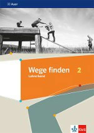 Wege finden 2 / Lehrerband Klasse 7/8