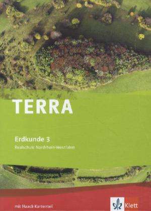 TERRA Erdkunde für Nordrhein-Westfalen - Ausgabe für Realschulen (Neue Ausgabe). Schülerbuch 9./10. Schuljahr