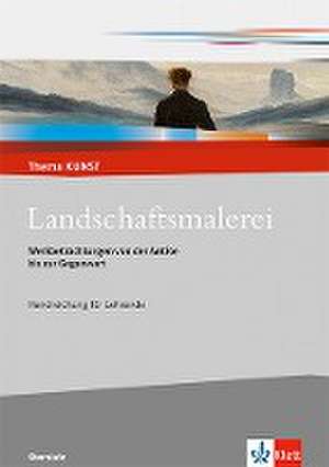 Landschaftsmalerei. Werkbetrachtungen von der Antike bis zur Gegenwart de Angelika Regenbogen-Brünink