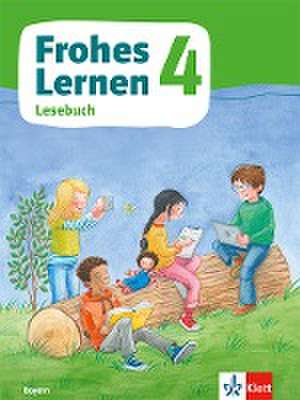 Frohes Lernen Lesebuch 4. Schulbuch Klasse 4. Ausgabe Bayern