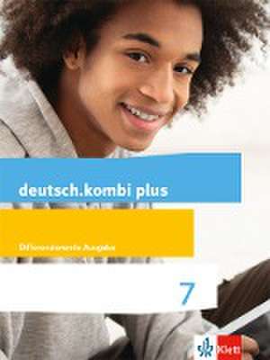 deutsch.kombi plus. Schülerbuch 7. Schuljahr. Allgemeine Ausgabe.