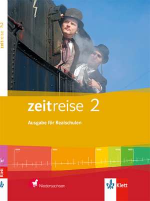 Zeitreise 2. Schülerbuch. Ausgabe für Realschulen in Niedersachsen 2015