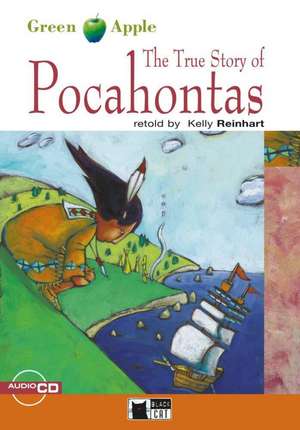 The True Story of Pocahontas. Buch + Audio-CD de Kelly Reinhart