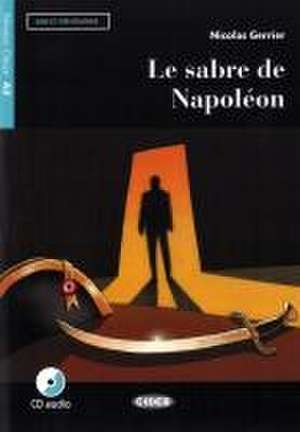 Le sabre de Napoléon. Buch + Audio-CD de Nicolas Gerrier