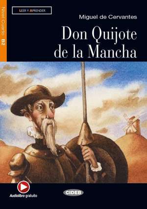 Don Quijote de la Mancha. Buch + Audio-CD de Miguel De Cervantes Saavedra