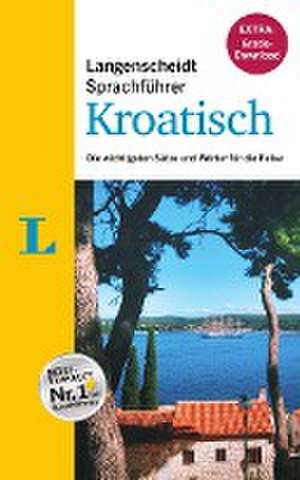 Langenscheidt Sprachführer Kroatisch - Buch inklusive E-Book zum Thema "Essen & Trinken" de Redaktion Langenscheidt