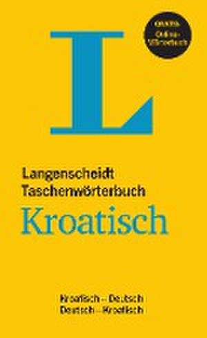 Langenscheidt Taschenwörterbuch Kroatisch - Buch mit online-Anbindung de Redaktion Langenscheidt