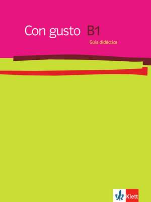 Con gusto. Lehrerhandbuch B1