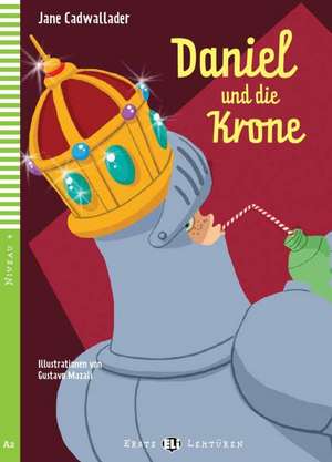 Daniel und die Krone de Jane Cadwallader