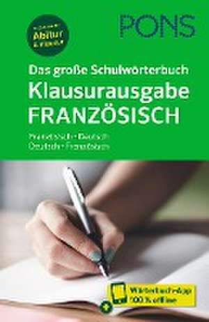 PONS Das große Schulwörterbuch Klausurausgabe Französisch