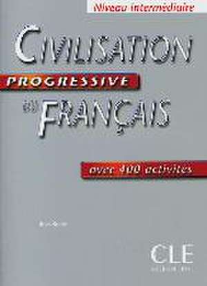 Civilisation progressive du francais. Schülerbuch de Ross Steele