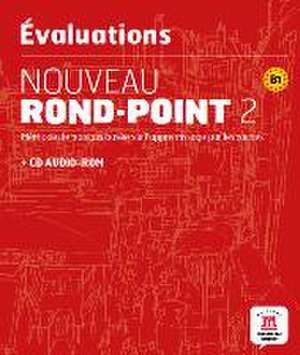 Nouveau Rond-Point 2. Les évaluations (B1). Livre + CD Audio-ROM