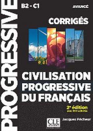 Civilisation progressive du français. Niveau avancé 2ème édition. Corrigés de Jacques Pécheur