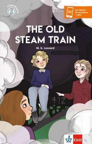 The Old Steam Train de M. G. Leonard