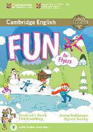 Fun for Flyers. Student's book with downloadable audio/resources de Anne Robinson