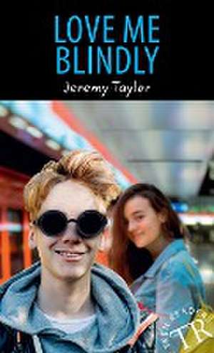 Love me Blindly de Jeremy Taylor