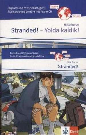 Stranded! -Yolda kaldik! de Nina Grunze