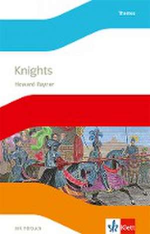 Knights. Lektüre mit Audios 3. Lernjahr de Howard Rayner