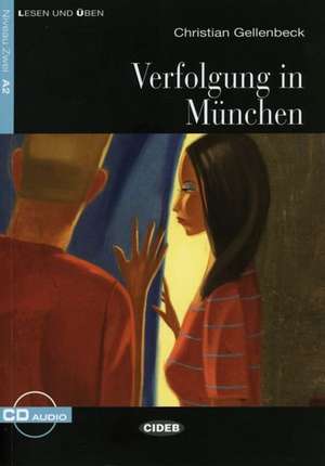 Verfolgung in München: A2 de Christian Gellenbeck